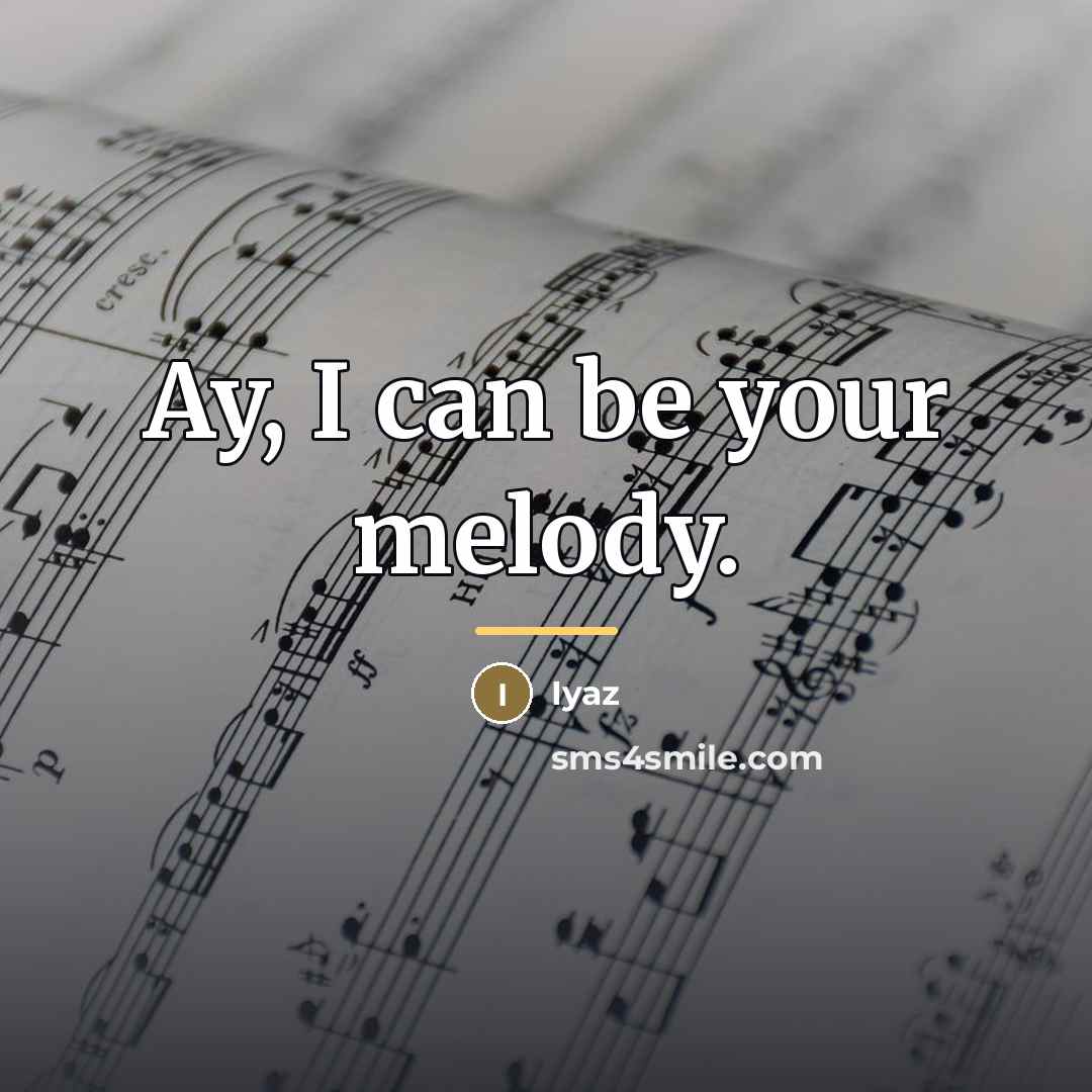 “Ay, I can be your melody.…” quote by Iyaz