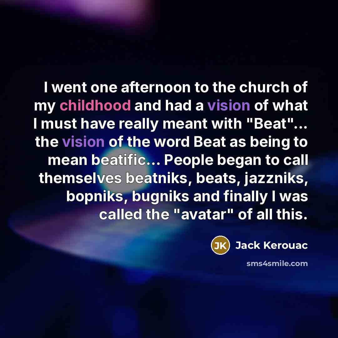 “I went one afternoon to the church of my childhood…” quote by Jack Kerouac