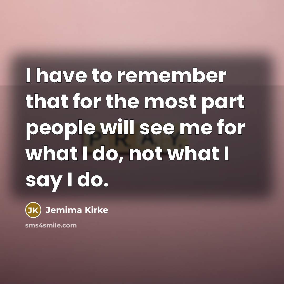 “I have to remember that for the most part people…” quote by Jemima Kirke