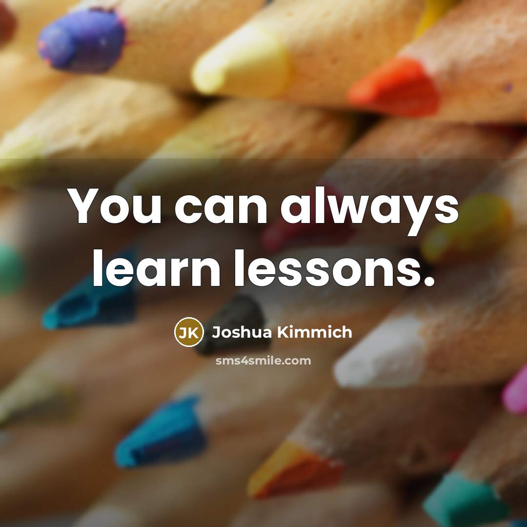 “You can always learn lessons.…” quote by Joshua Kimmich