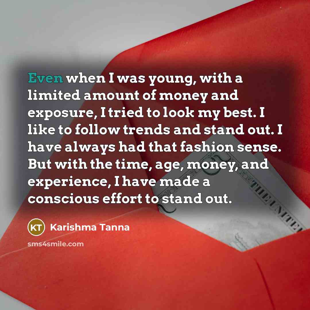 “Even when I was young, with a limited amount of…” quote by Karishma Tanna