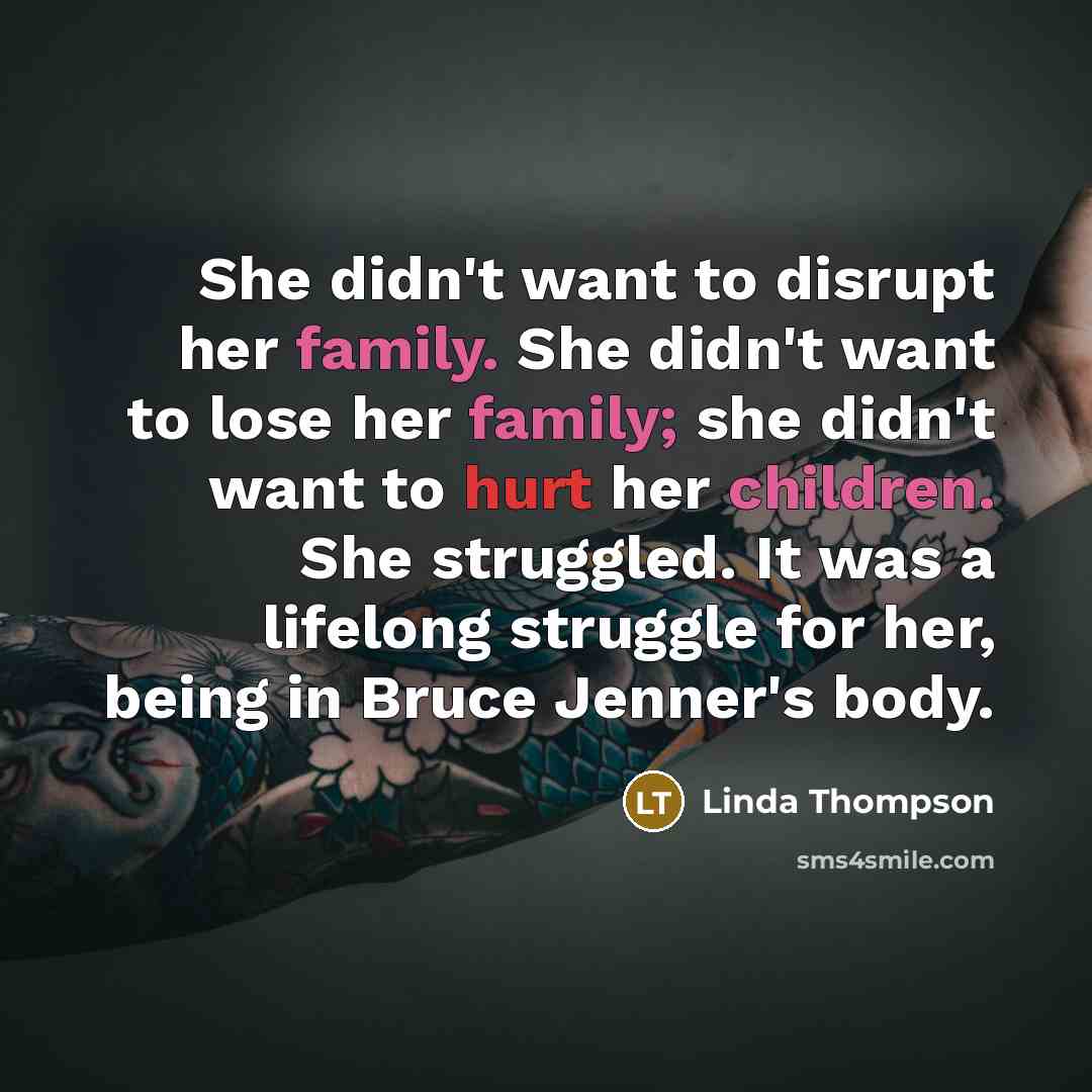 “She didn't want to disrupt her family. She didn't want…” quote by Linda Thompson