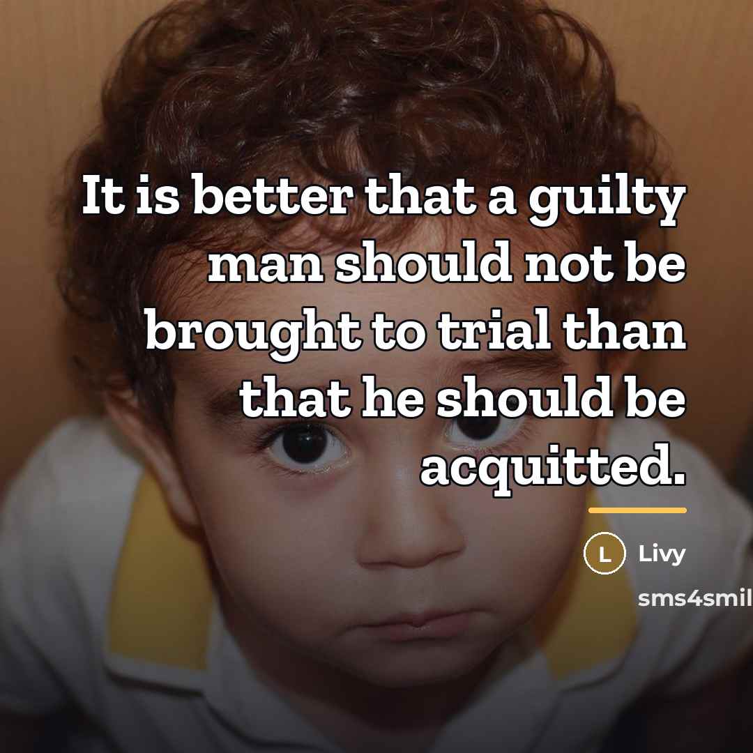 “It is better that a guilty man should not be…” quote by Livy