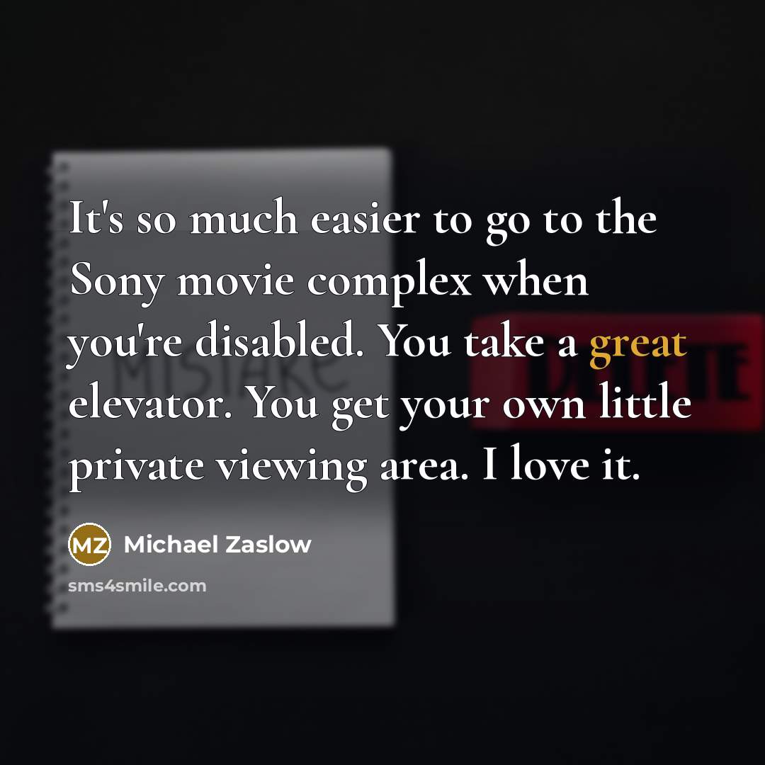 “It's so much easier to go to the Sony movie…” quote by Michael Zaslow