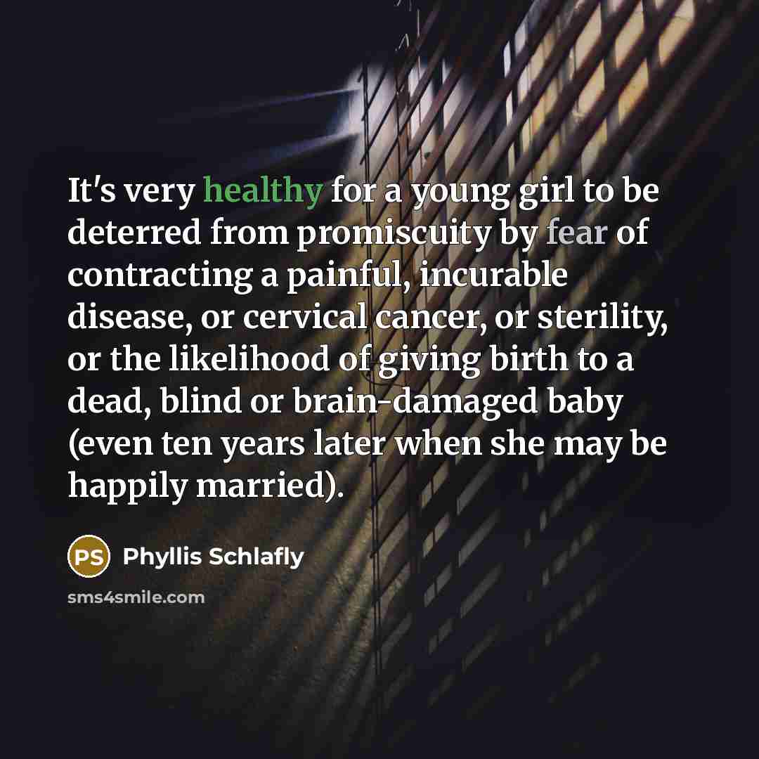 “It's very healthy for a young girl to be deterred…” quote by Phyllis Schlafly
