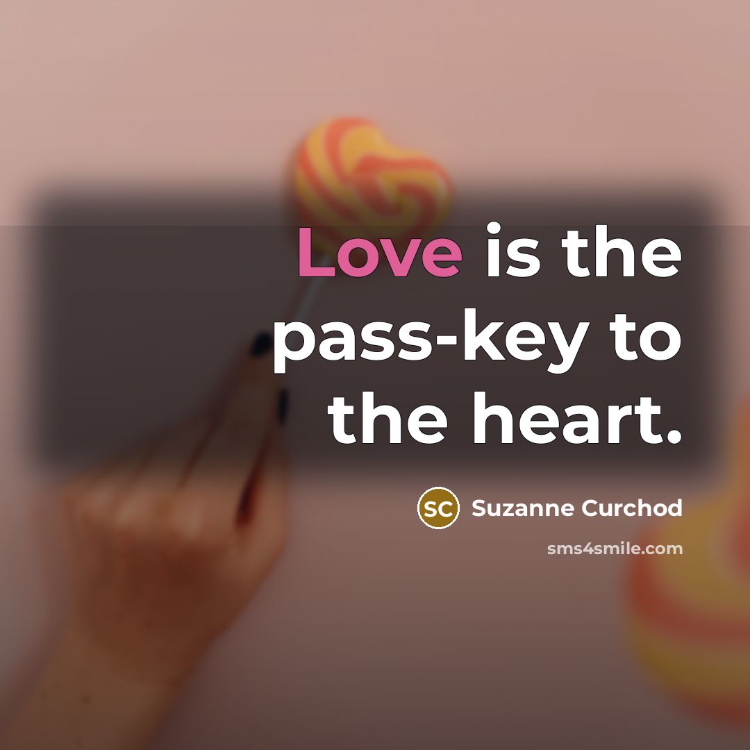 “Love is the pass-key to the heart.…” quote by Suzanne Curchod