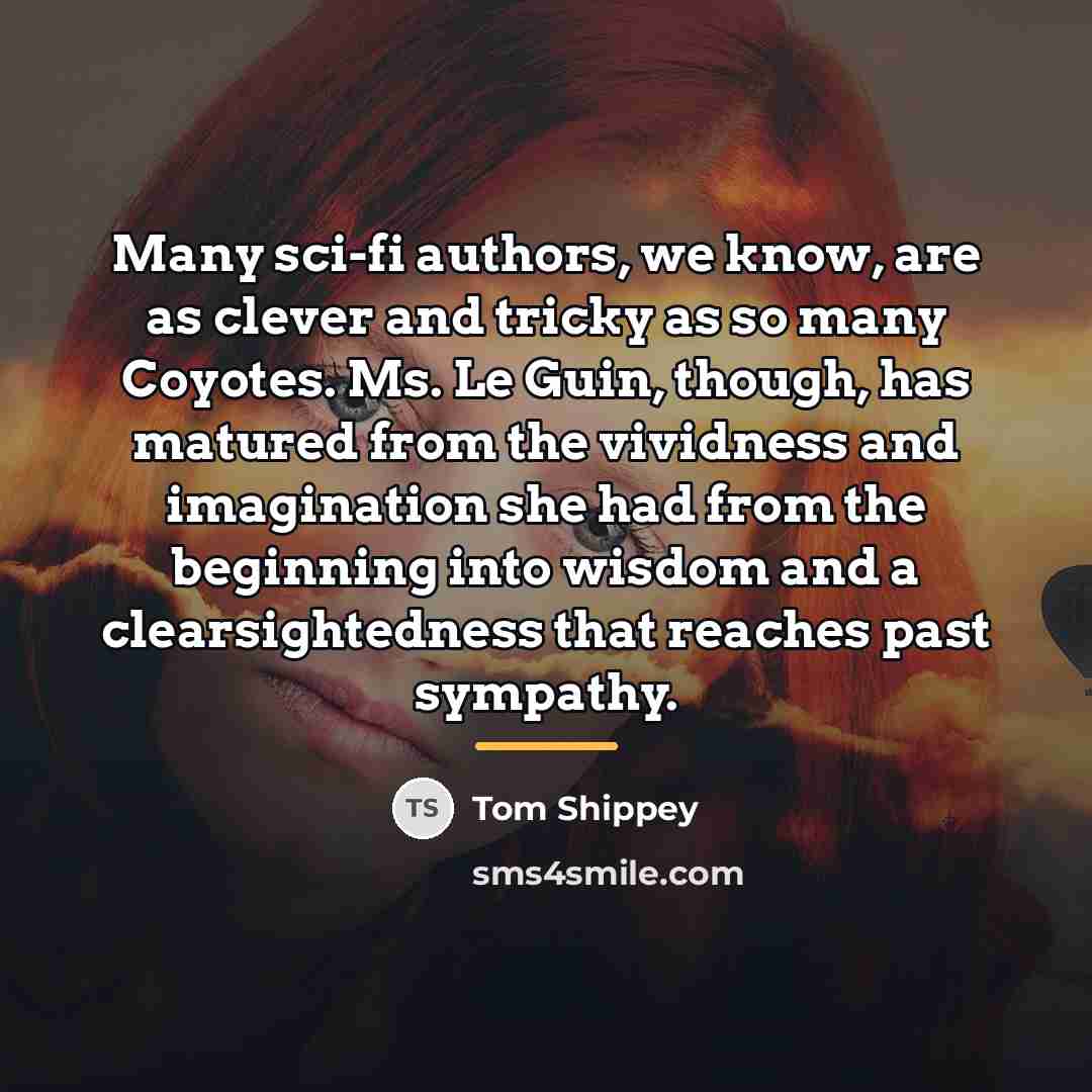 “Many sci-fi authors, we know, are as clever and tricky…” quote by Tom Shippey