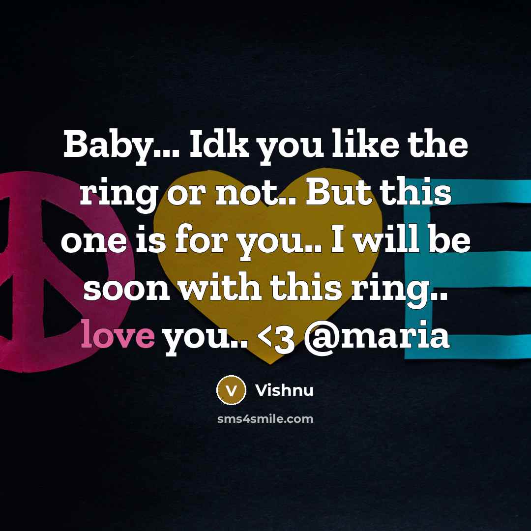 “Baby... Idk you like the ring or not.. But this…” quote by Vishnu