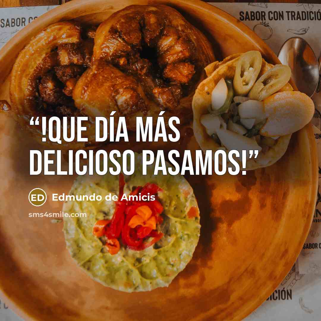 “!Que día más delicioso pasamos!” quote by Edmundo de Amicis