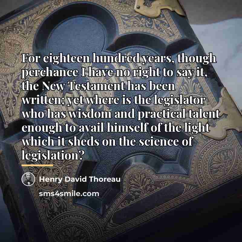 “For eighteen hundred years, though perchance I have no right…” quote by Henry David Thoreau