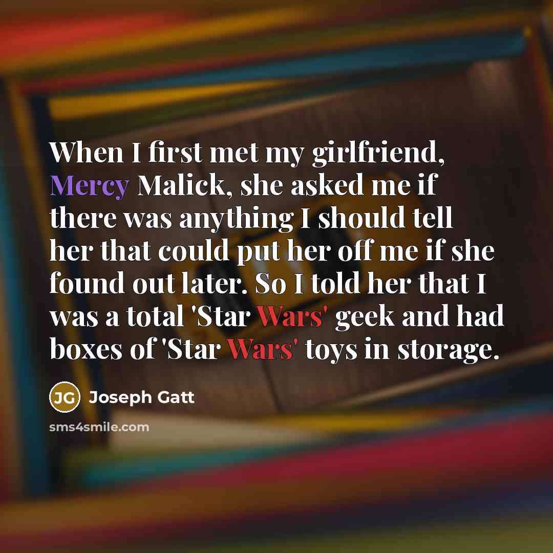 “When I first met my girlfriend, Mercy Malick, she asked…” quote by Joseph Gatt