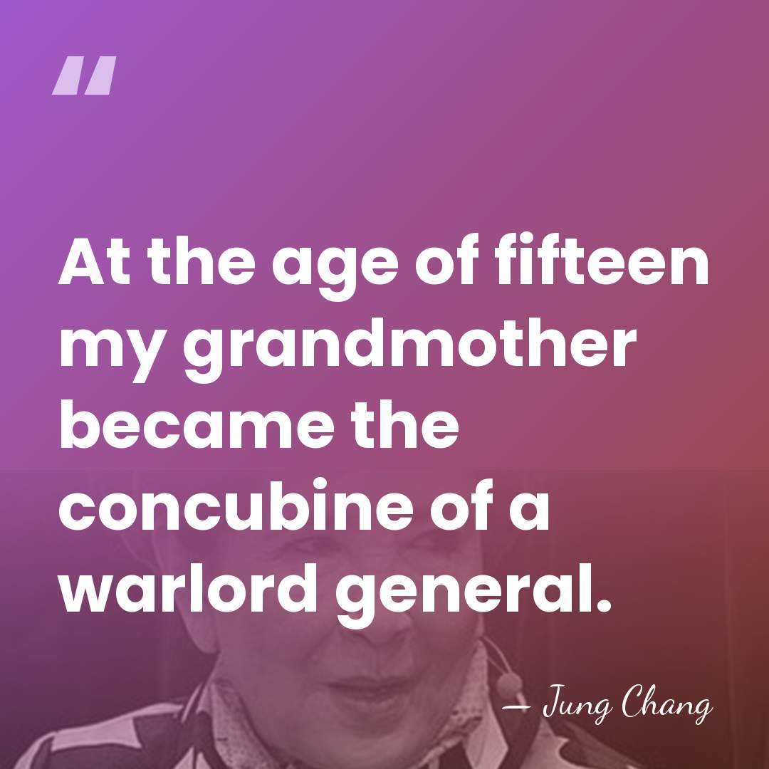 At the age of fifteen my grandmother became the concubine of a&hellip; - Jung Chang