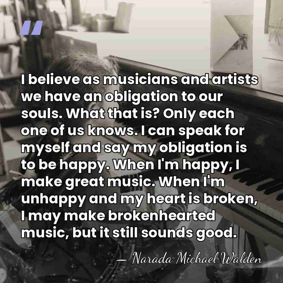 I believe as musicians and artists we have an obligation to our&hellip; - Narada Michael Walden