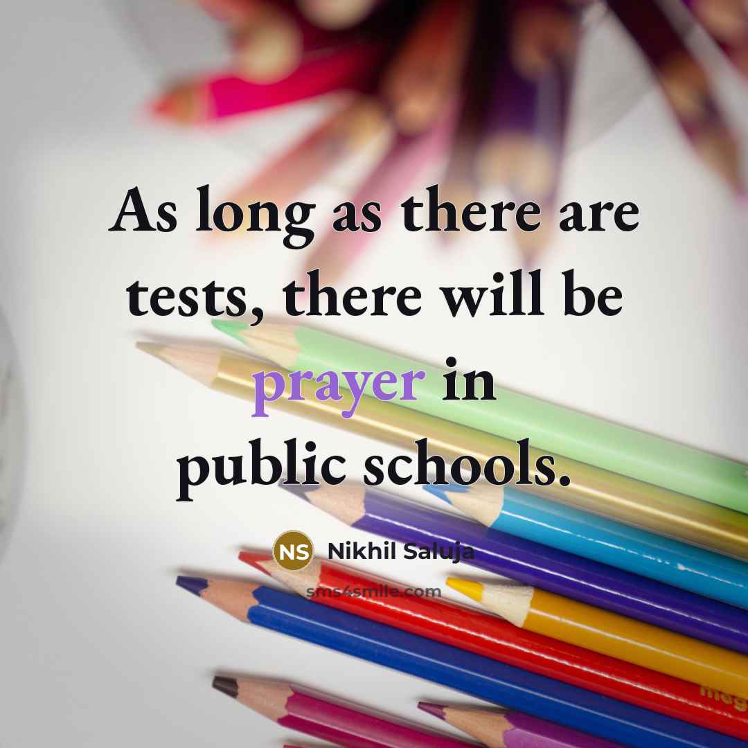 “As long as there are tests, there will be prayer…” quote by Nikhil Saluja