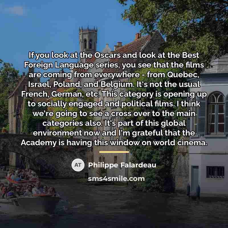 “If you look at the Oscars and look at the…” quote by Philippe Falardeau