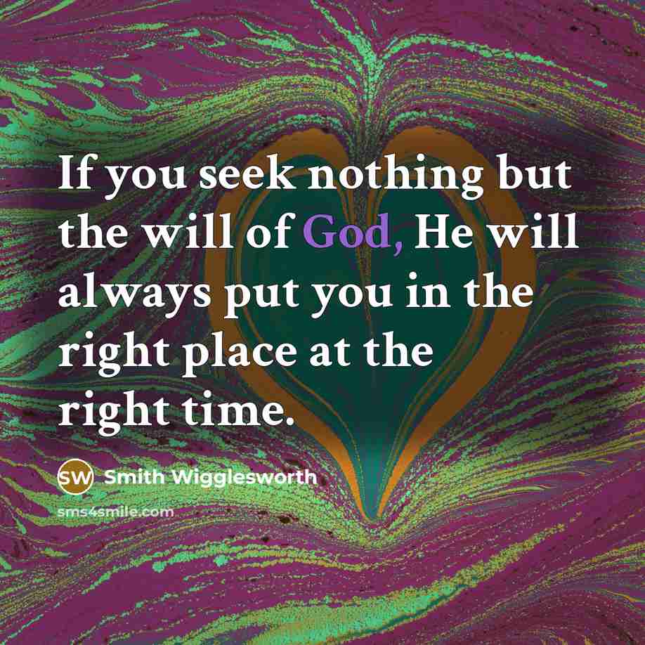 “If you seek nothing but the will of God, He…” quote by Smith Wigglesworth