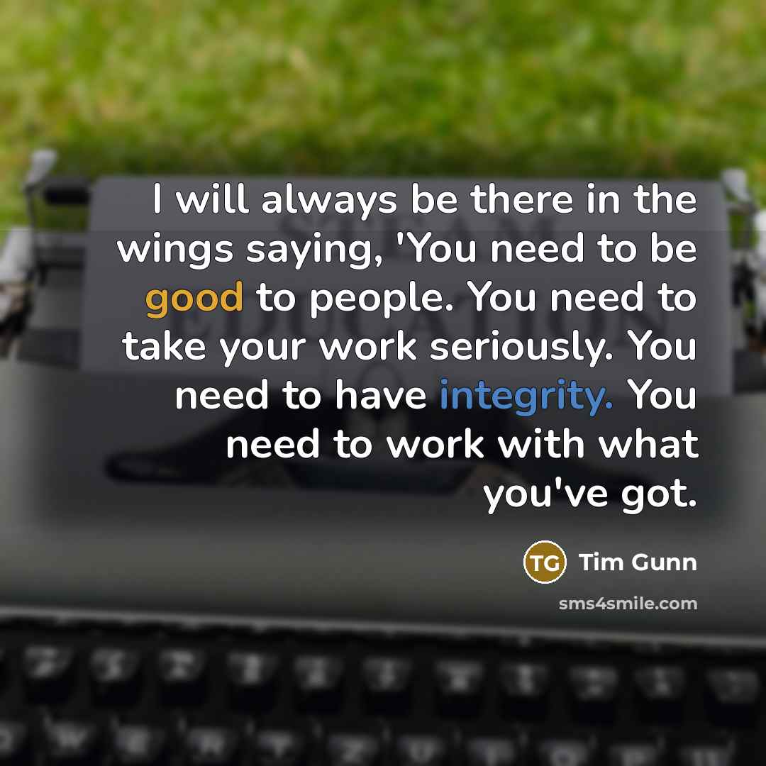 “I will always be there in the wings saying, 'You…” quote by Tim Gunn