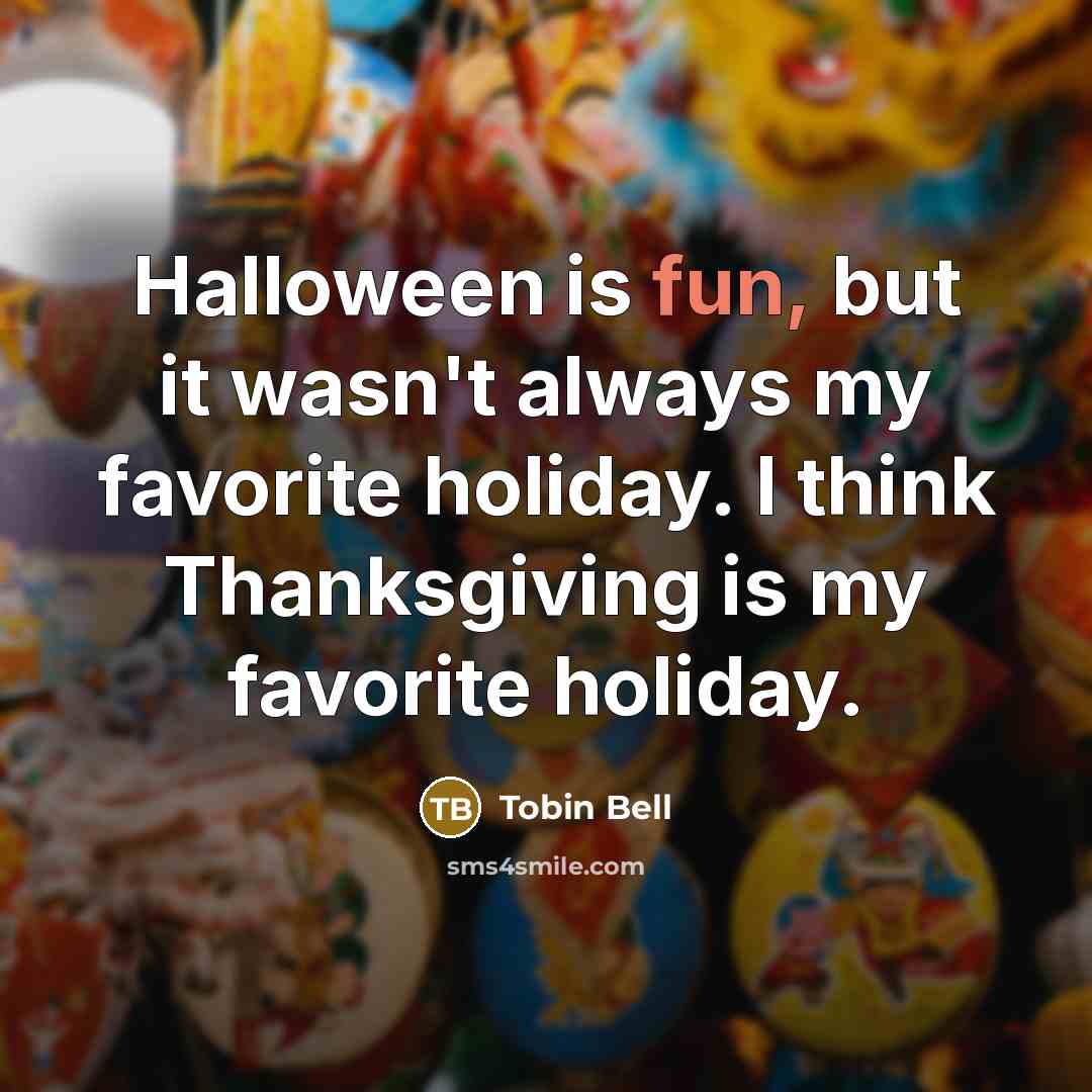 “Halloween is fun, but it wasn't always my favorite holiday.…” quote by Tobin Bell