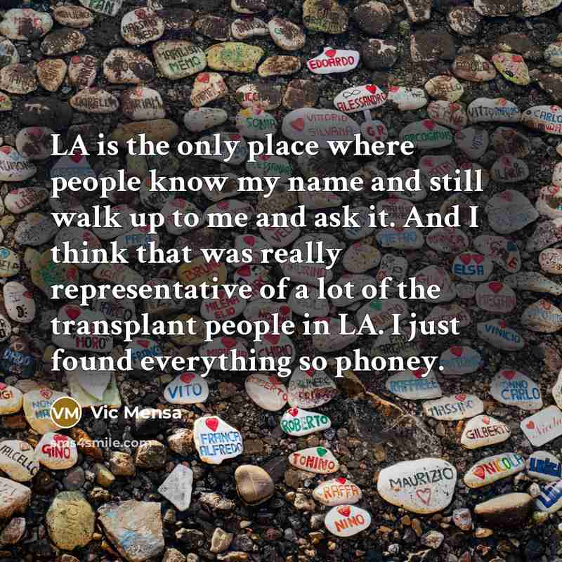 “LA is the only place where people know my name…” quote by Vic Mensa