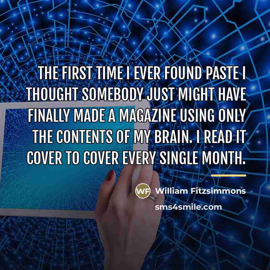 “The first time I ever found Paste I thought somebody…” quote by William Fitzsimmons