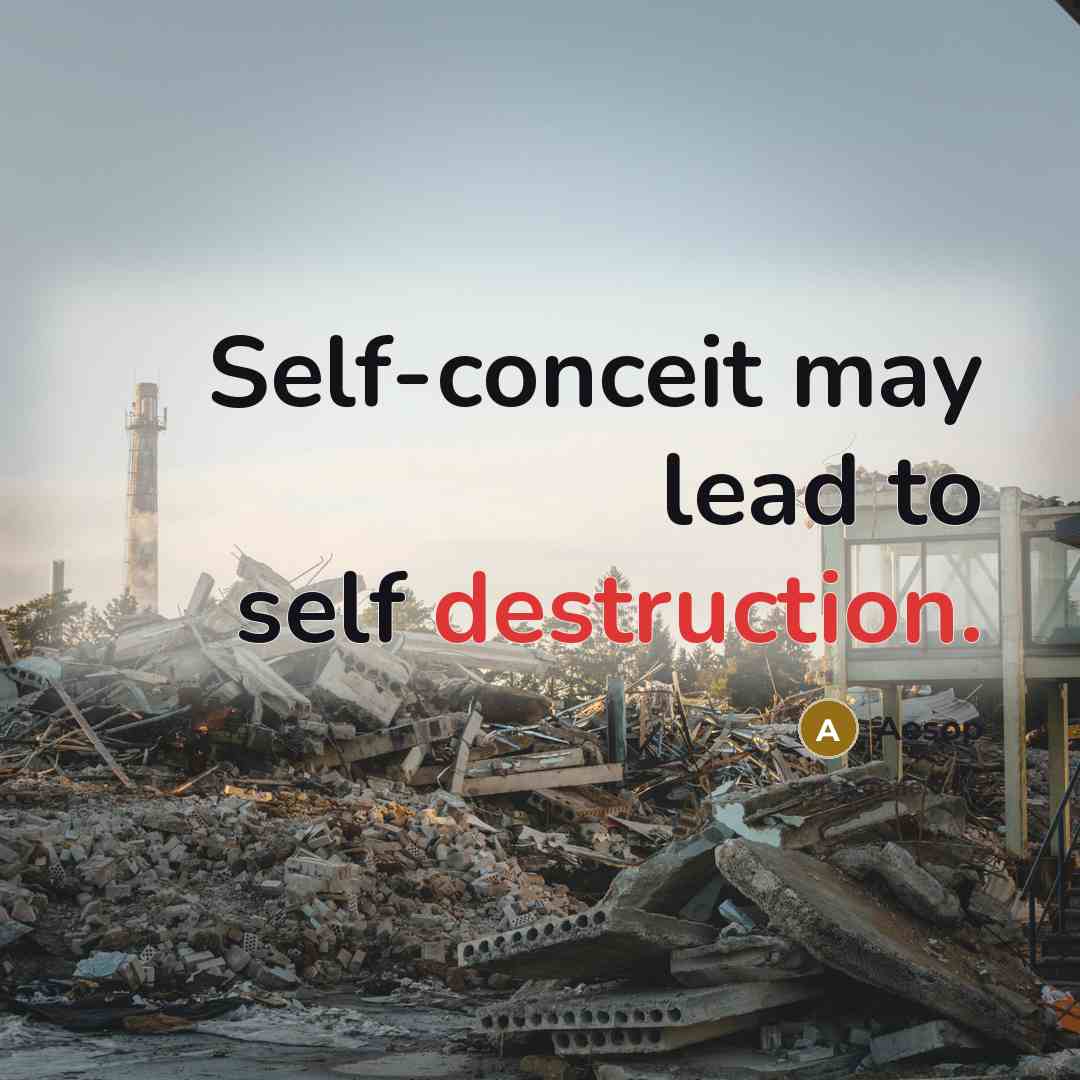 “Self-conceit may lead to self destruction.” quote by Aesop