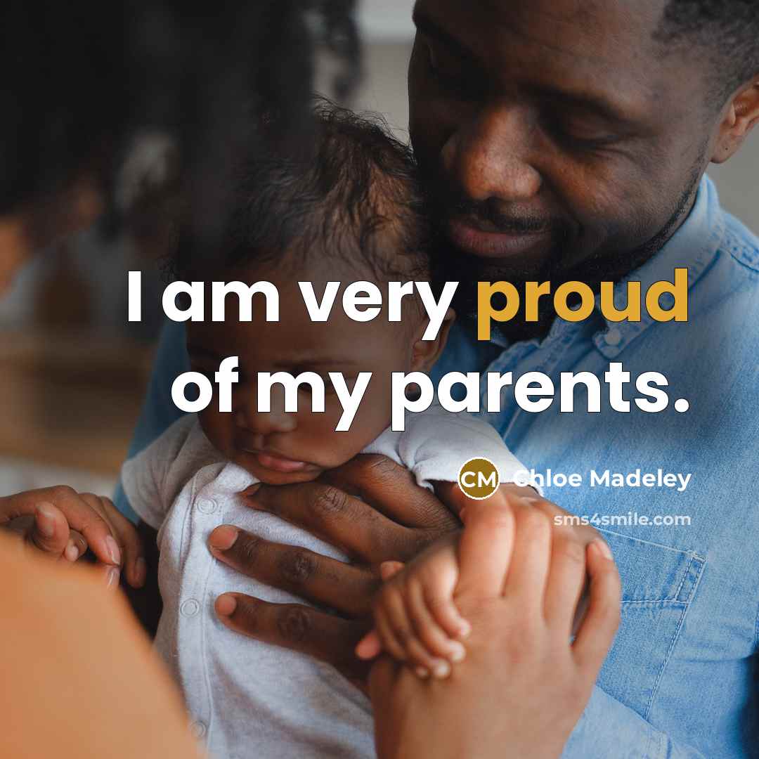 “I am very proud of my parents.…” quote by Chloe Madeley