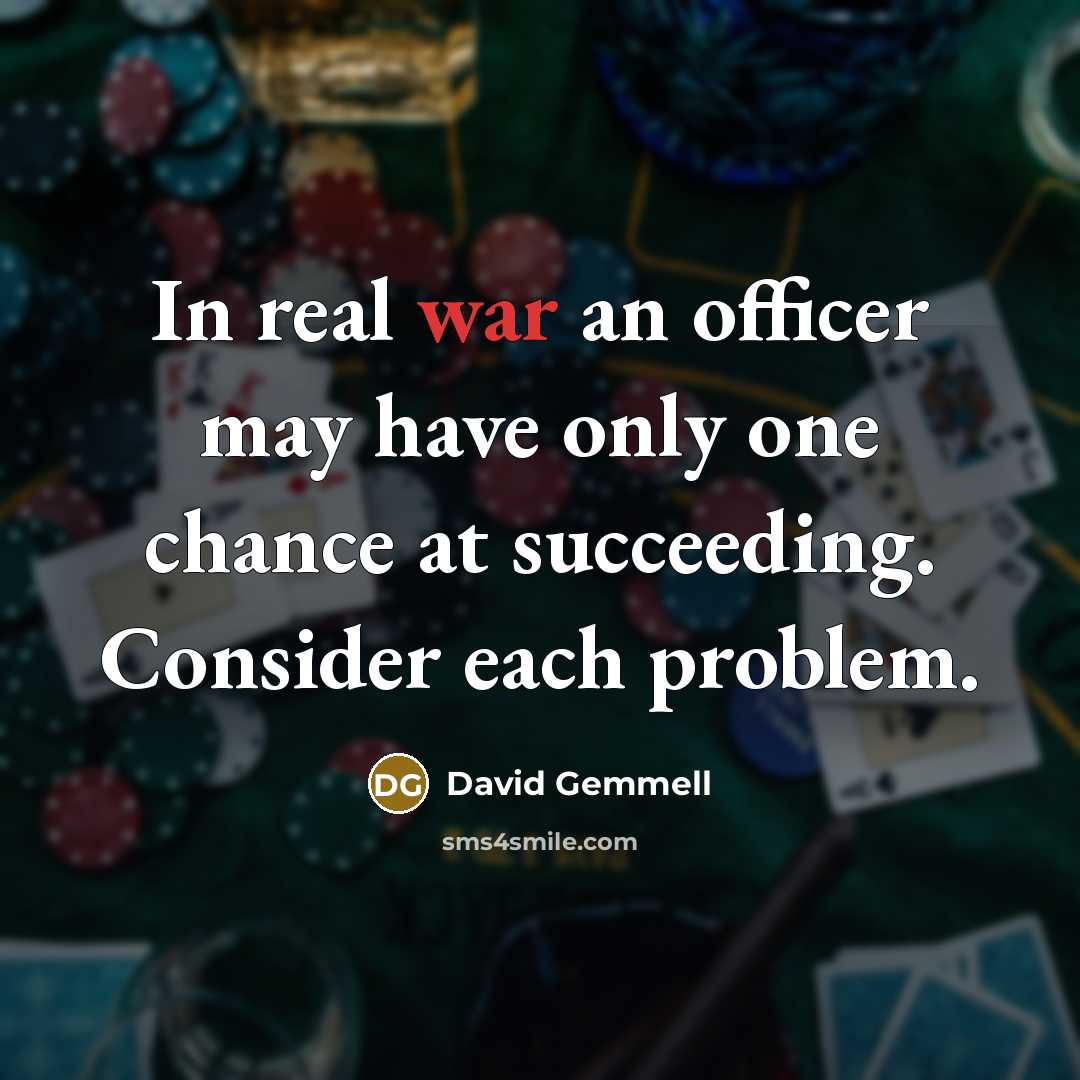 “In real war an officer may have only one chance…” quote by David Gemmell