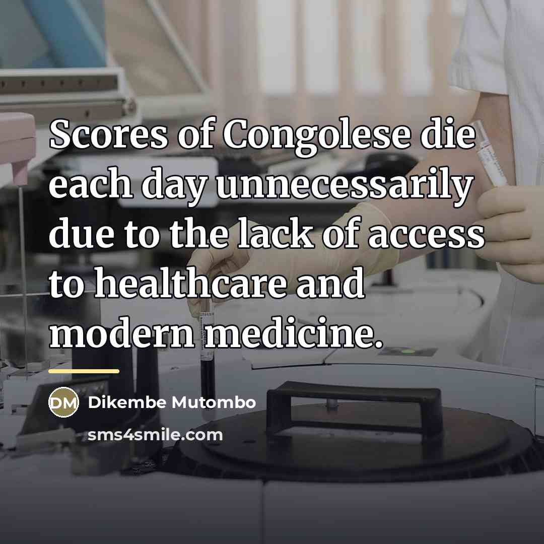 “Scores of Congolese die each day unnecessarily due to the…” quote by Dikembe Mutombo
