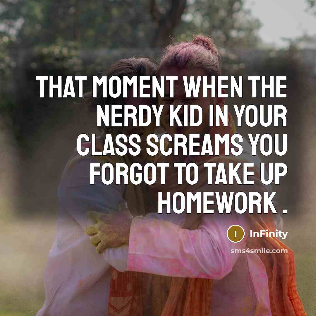 “That Moment When the nerdy kid in your class screams…” quote by InFinity