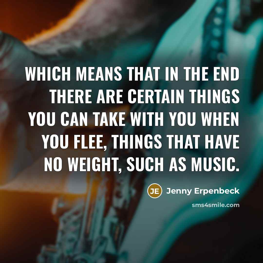 “Which means that in the end there are certain things…” quote by Jenny Erpenbeck