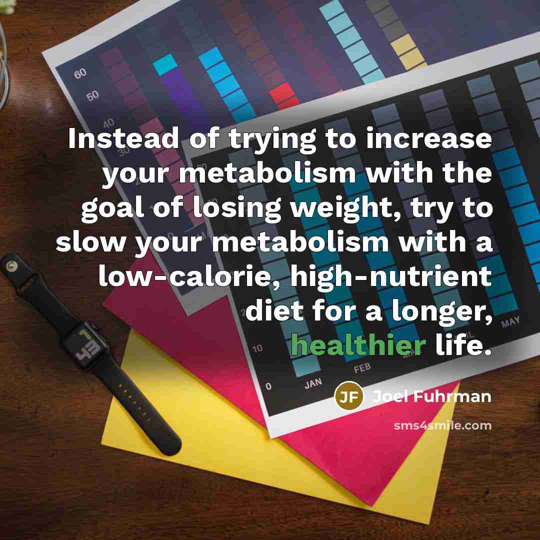“Instead of trying to increase your metabolism with the goal…” quote by Joel Fuhrman