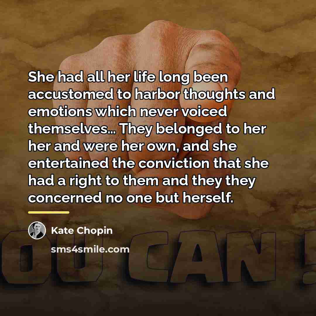“She had all her life long been accustomed to harbor…” quote by Kate Chopin
