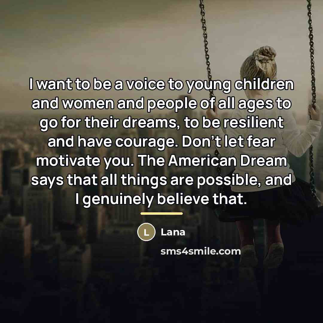 “I want to be a voice to young children and…” quote by Lana