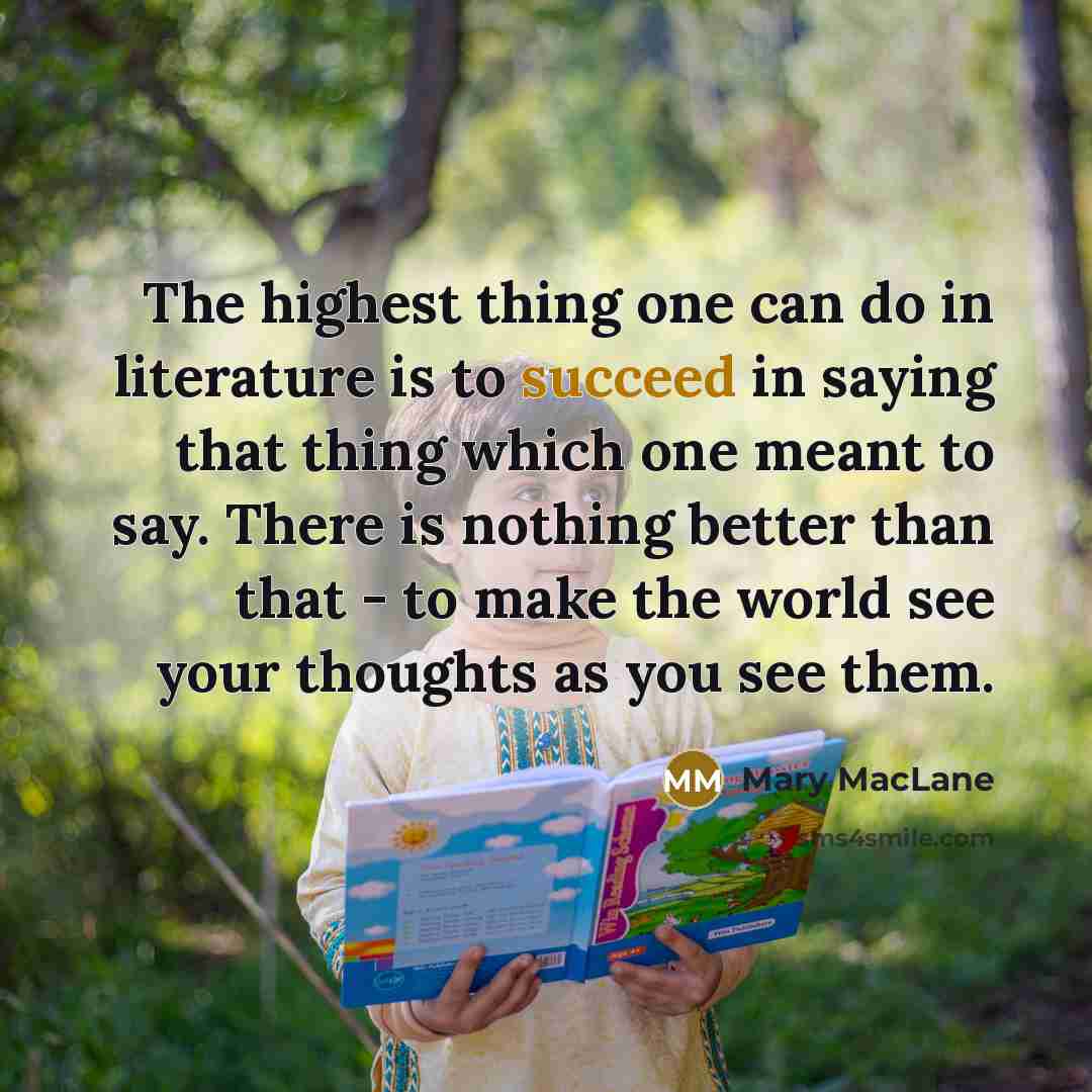 “The highest thing one can do in literature is to…” quote by Mary MacLane