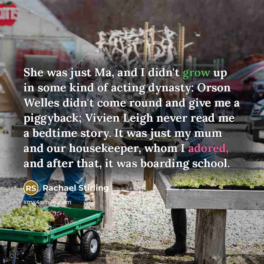 “She was just Ma, and I didn't grow up in…” quote by Rachael Stirling