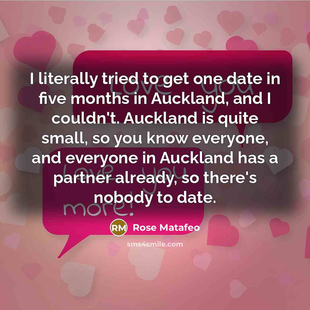 “I literally tried to get one date in five months…” quote by Rose Matafeo