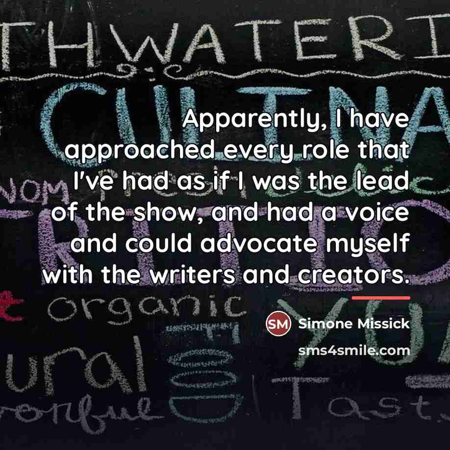 “Apparently, I have approached every role that I've had as…” quote by Simone Missick