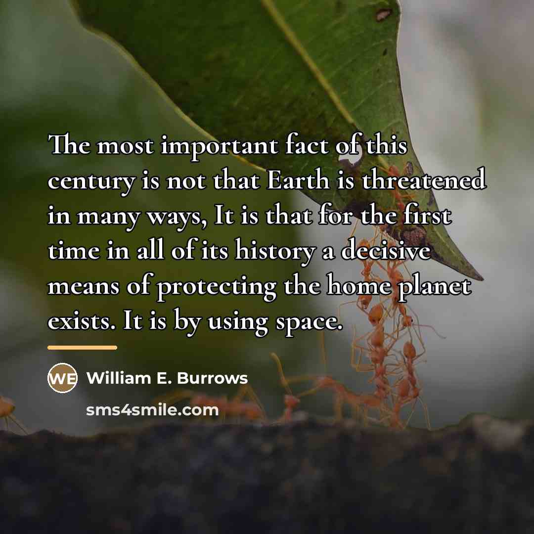 “The most important fact of this century is not that…” quote by William E. Burrows