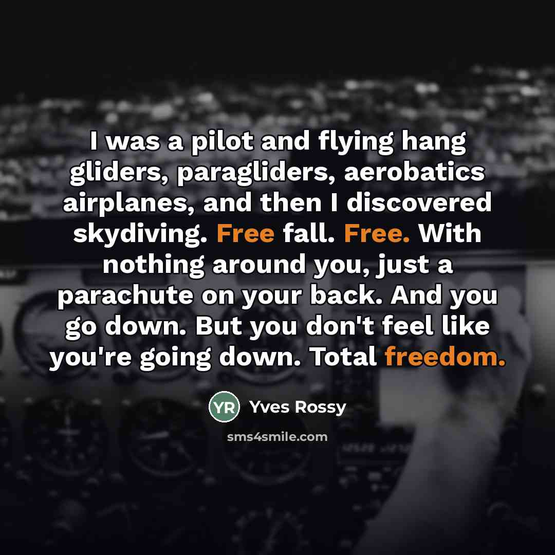 “I was a pilot and flying hang gliders, paragliders, aerobatics…” quote by Yves Rossy