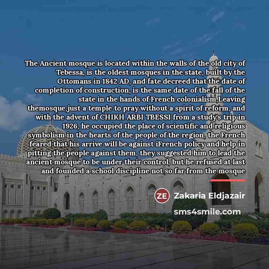 “The Ancient mosque is located within the walls of the…” quote by Zakaria Eldjazair