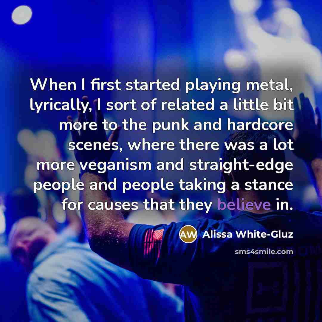“When I first started playing metal, lyrically, I sort of…” quote by Alissa White-Gluz