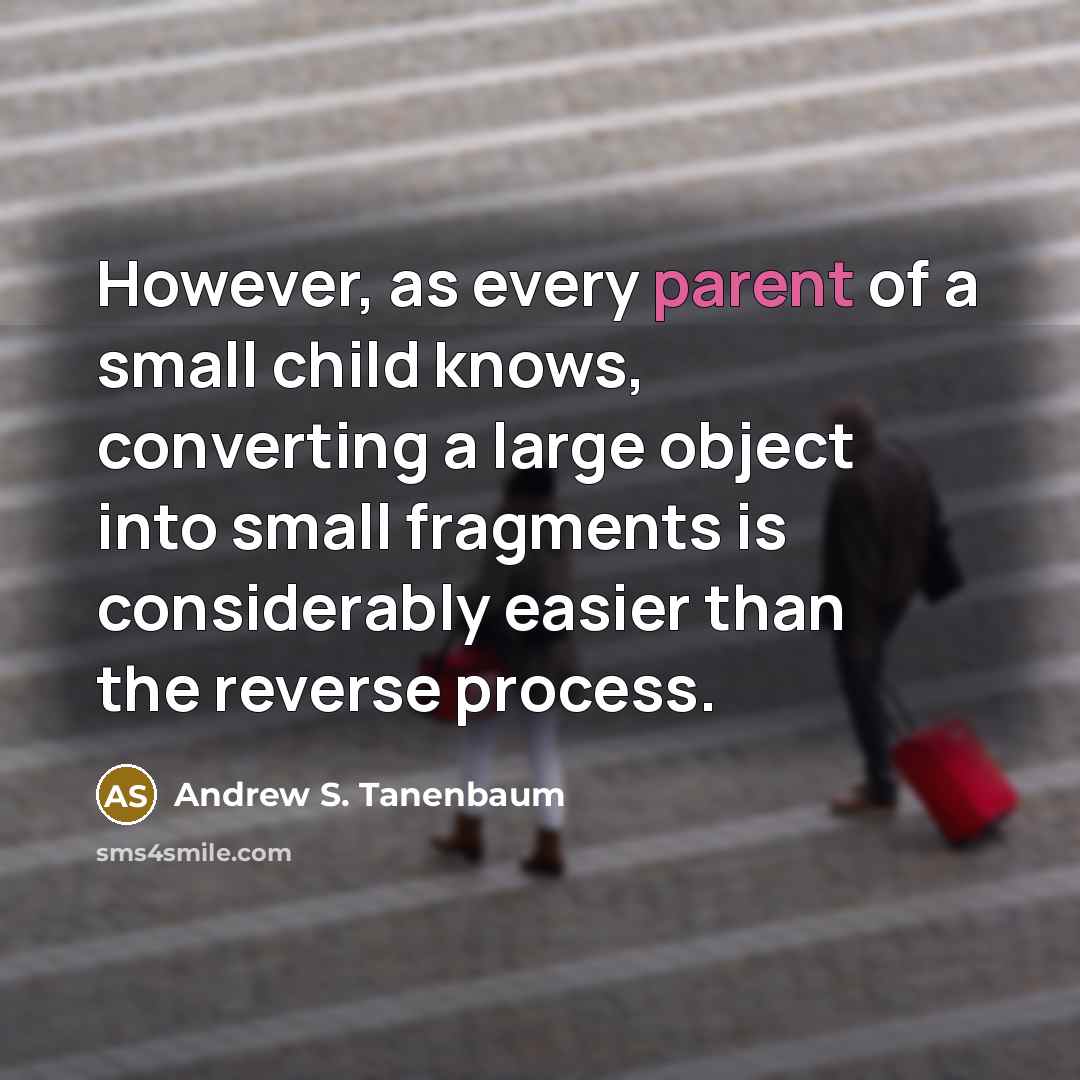 “However, as every parent of a small child knows, converting…” quote by Andrew S. Tanenbaum