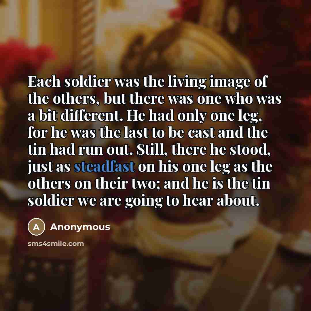 “Each soldier was the living image of the others, but…” quote by Anonymous