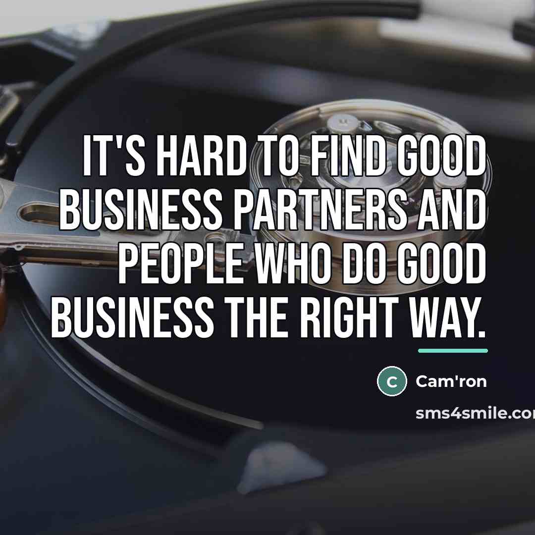 “It's hard to find good business partners and people who…” quote by Cam'ron
