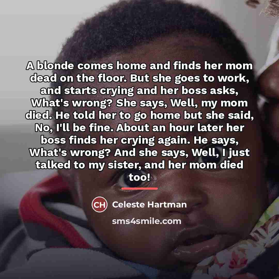 “A blonde comes home and finds her mom dead on…” quote by Celeste Hartman