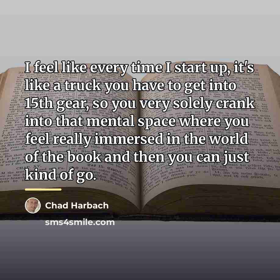 “I feel like every time I start up, it's like…” quote by Chad Harbach