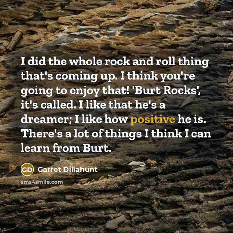 “I did the whole rock and roll thing that's coming…” quote by Garret Dillahunt