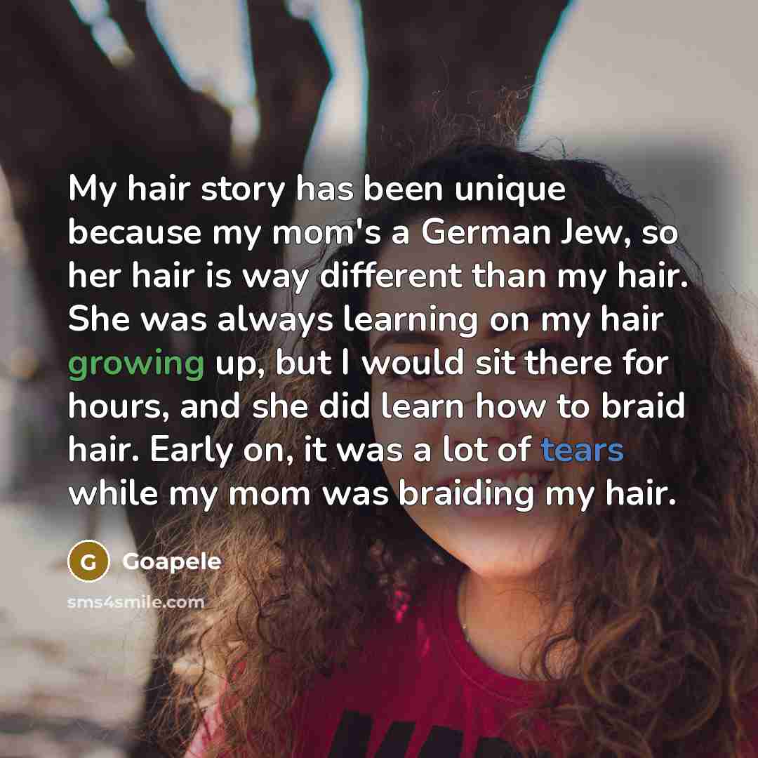 “My hair story has been unique because my mom's a…” quote by Goapele