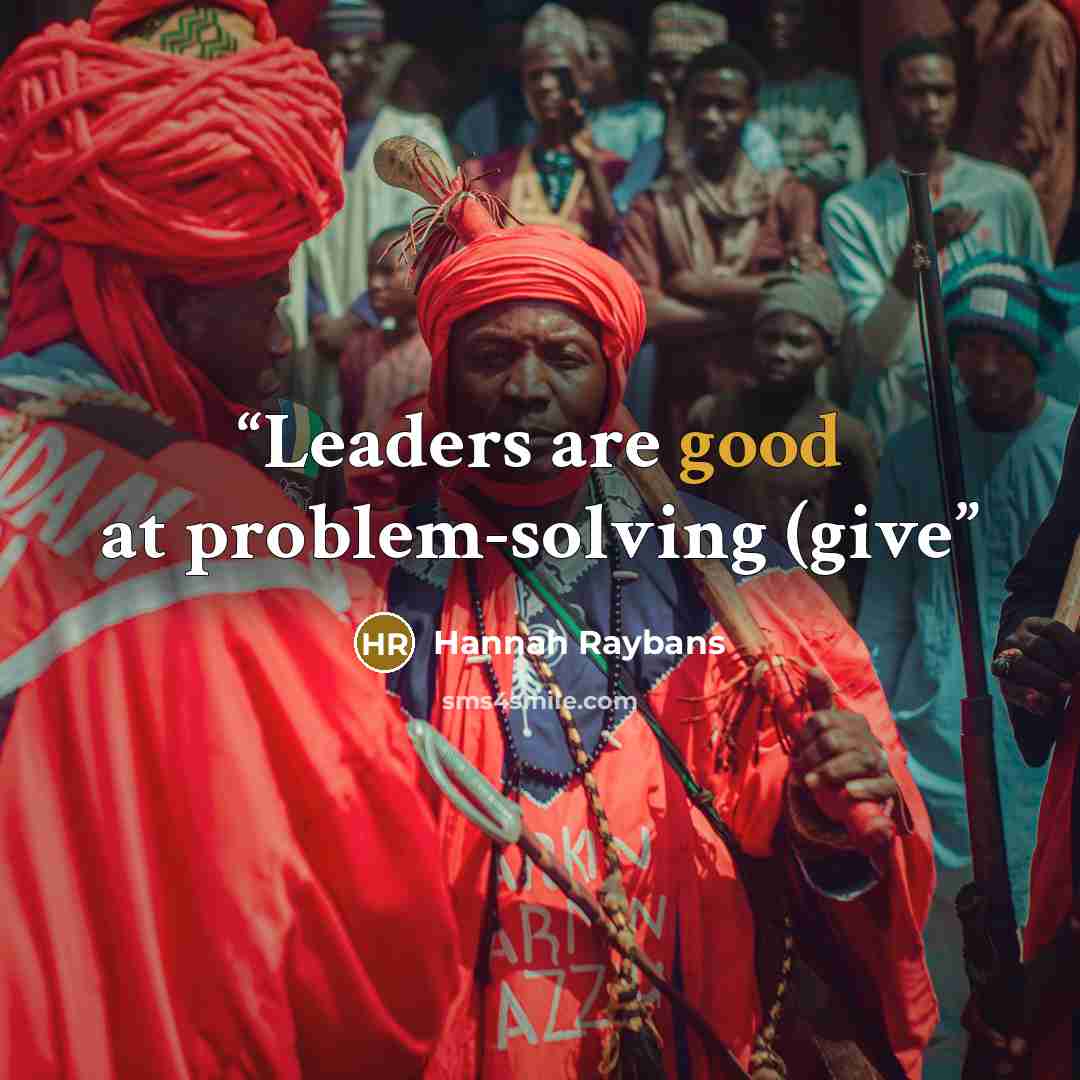 “Leaders are good at problem-solving (give” quote by Hannah Raybans