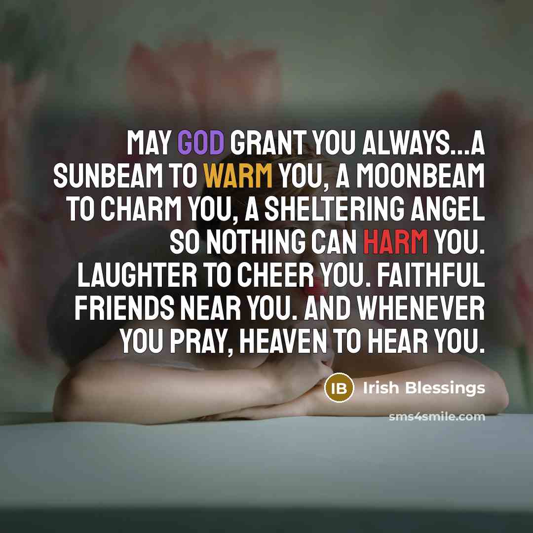 “May God grant you always...A sunbeam to warm you, a…” quote by Irish Blessings